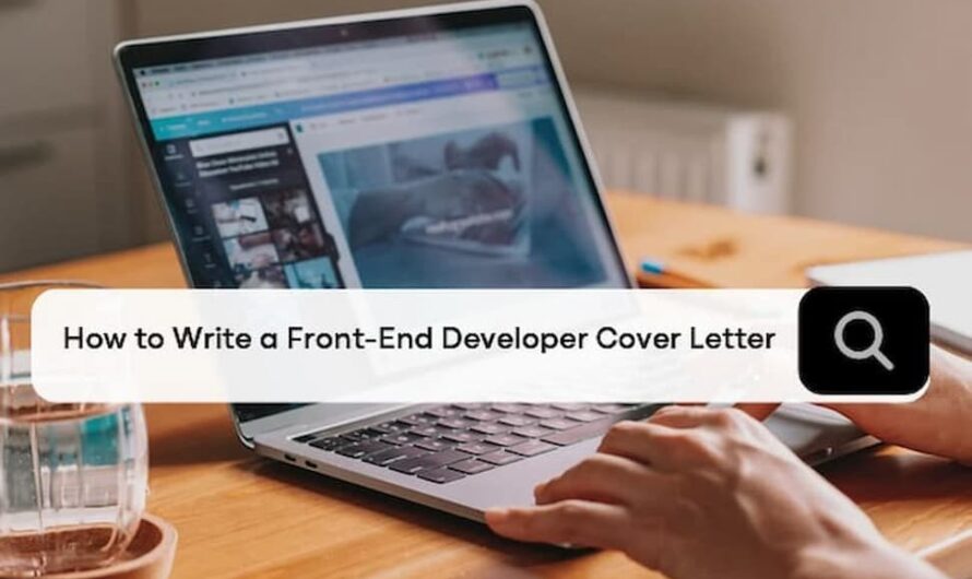 How to Write a Front-End Developer Cover Letter That Stands Out